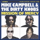 (LP RELEASE 12/6, 2026) MIKE CAMPBELL & THE DIRTY KNOBS - MISSION OF MERCY thumbnail