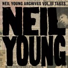 (LP) NEIL YOUNG - NEIL YOUNG ARCHIVES VOL. III TAKES (EU2024) thumbnail