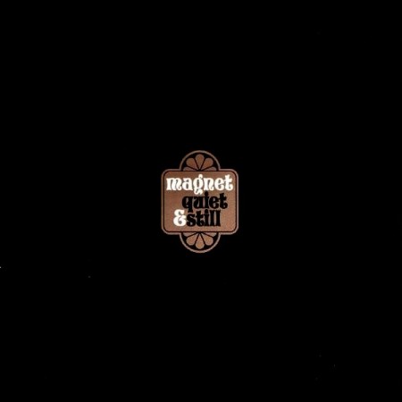 (CD) MAGNET - QUIET & STILL