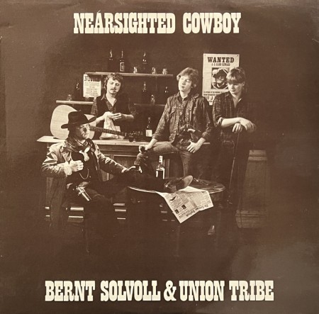 (LP-sjelden) BERNT SOLVOLL & UNION TRIBE - NEARSIGHTED COWBOY