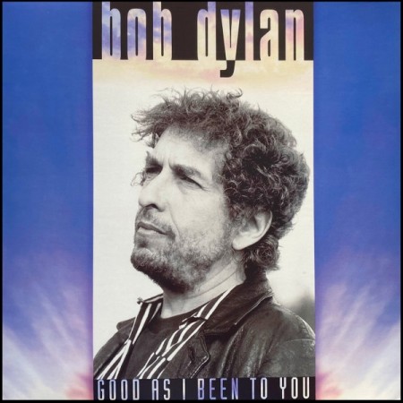 (CD) BOB DYLAN - GOOD AS I BEEN TO YOU