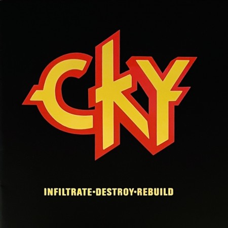 (CD) CKY - INFILTRATE•DESTROY•REBUILD (US2002)