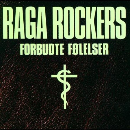 (CD) RAGA ROCKERS - FORBUDTE FØLELSER