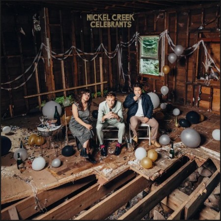 (LP) NICKEL CREEK - CELEBRANTS