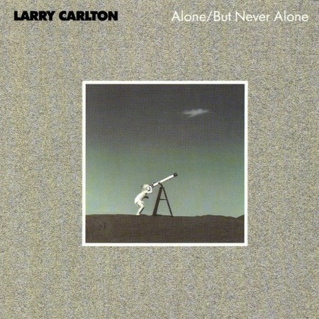 (CD) LARRY CARLTON - ALONE/BUT NEVER ALONE