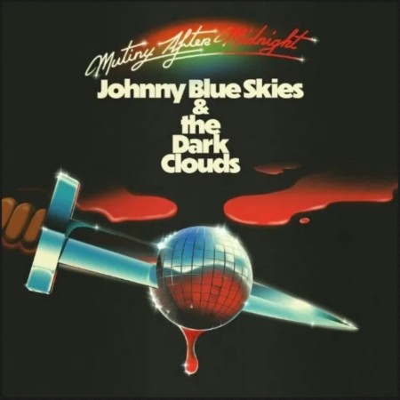 (CD) JOHNNY BLUE SKIES & THE DARK CLOUDS - MUTINY AFTER MIDNIGHT
