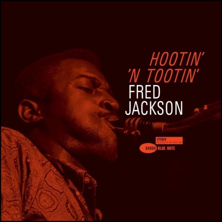 (LP RELEASE 3/4, 2026) FRED JACKSON - HOOTIN' N' TOOTIN'