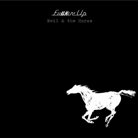 (LP) NEIL YOUNG WITH CRAZY HORSE - FU##IN` UP
