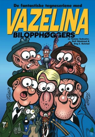 (BØKER) DE FANTASTISKE TEGNESERIENE MED VAZELINA BILOPPHØGGERS (VOL.2)