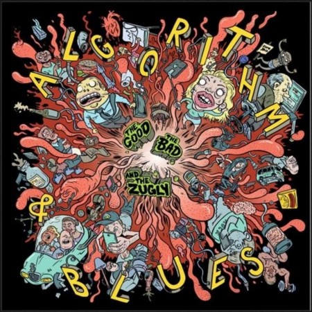 (LP) THE GOOD THE BAD AND THE ZUGLY - ALGORITHM & BLUES