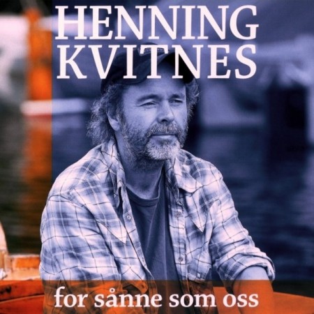(CD) HENNING KVITNES - FOR SÅNNE SOM OSS