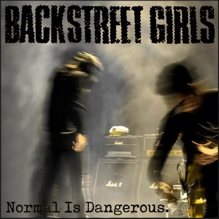 (CD) BACKSTREET GIRLS - NORMAL IS DANGEROUS
