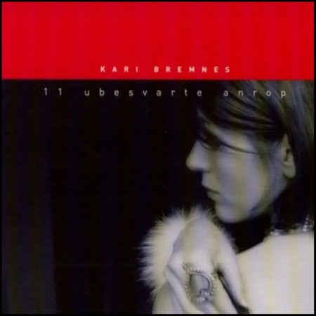 (CD) KARI BREMNES - 11 UBESVARTE ANROP