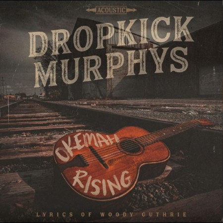 (LP) DROPKICK MURPHYS - OKEMAH RISING