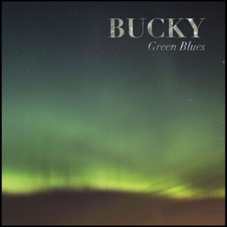 (CD) BUCKY - GREEN BLUES