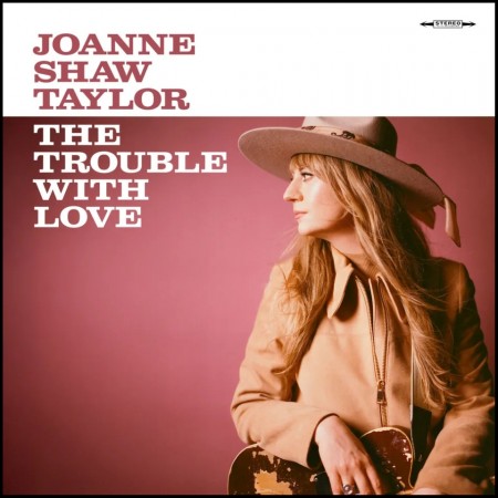 (LP RELEASE 23/10, 2026) JOANNE SHAW TAYLOR - THE TROUBLE WITH LOVE (LTD. EDITION)