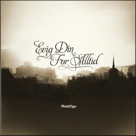(CD) EVIG DIN FOR ALLTIN - TILBAKE TIL BYEN
