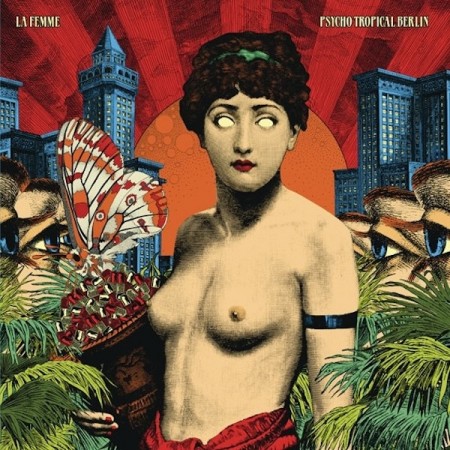 (LP) LA FEMME - PSYCHO TROPICAL BERLIN