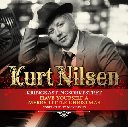 (LP Release 21/11-25) KURT NILSEN - HAVE YOURSELF A MERRY LITTLE CHRISTMAS