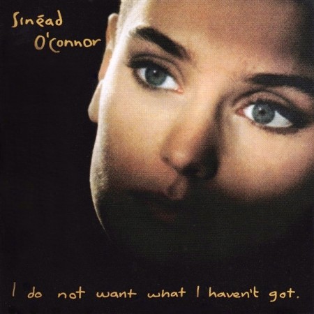 (LP) SINÉAD O'CONNOR - I DO NOT WANT WHAT I HAVEN'T GOT (US1990)
