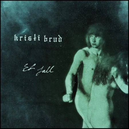 (CD) KRISTI BRUD - ET FALL
