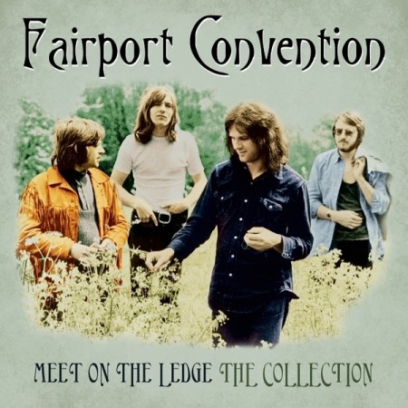 (LP) FAIRPORT CONVENTION - MEET ON THE LEDGE: THE COLLECTION