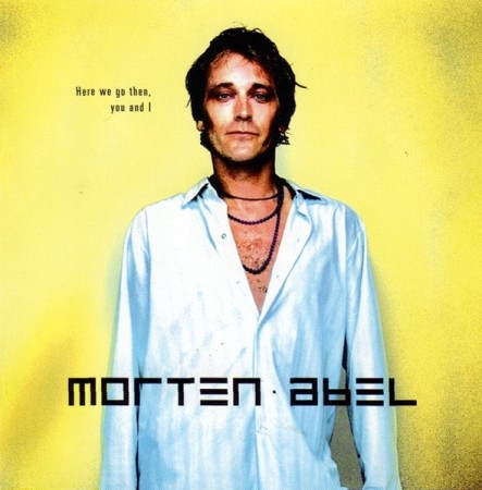 (CD) MORTEN ABEL - HERE WE GO THEN, YOU AND I
