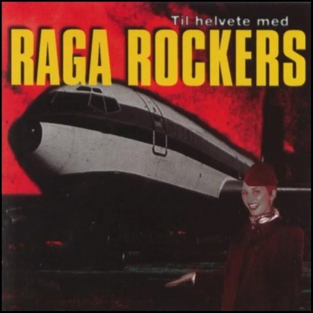 (CD) RAGA ROCKERS - TIL HELVETE MED RAGA ROCKERS