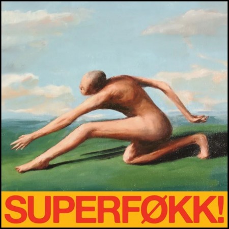 (LP RELEASE 04/9, 2026) SUPERFØKK - SUPERFØKK!