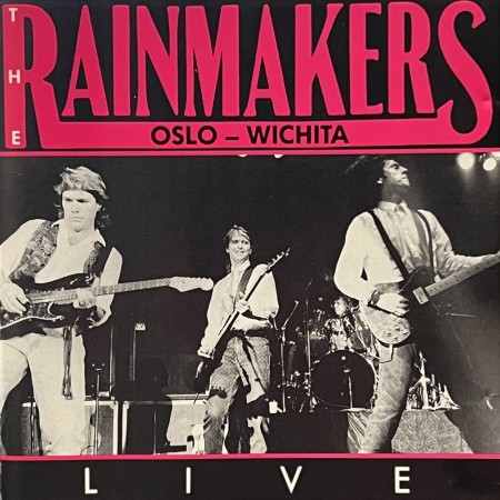(CD) THE RAINMAKERS - OSLO-WICHITA LIVE