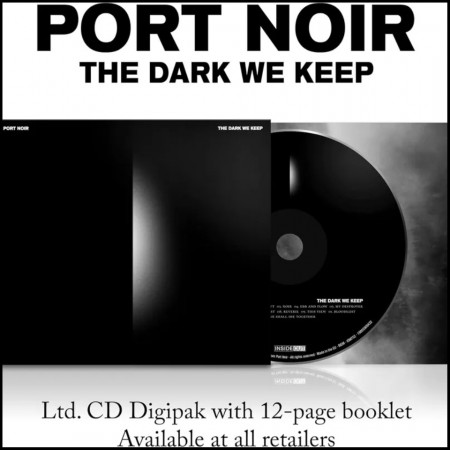 (CD RELEASE 15/5, 2026) PORT NOIR - THE DARK WE KEEP