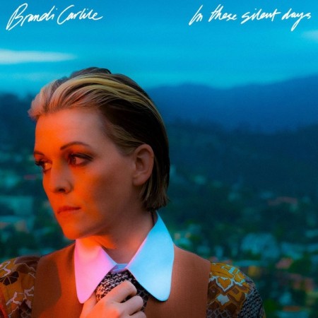 (LP) BRANDI CARLILE - IN THESE SILENT DAYS