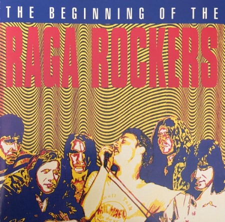 (CD) RAGA ROCKERS - THE BEGINNING OF THE RAGA ROCKERS