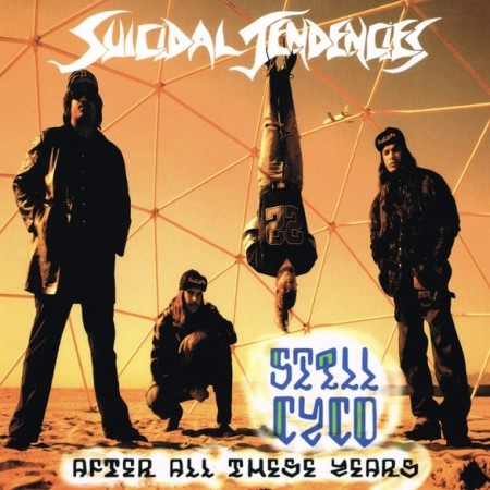(CD) SUICIDAL TENDENCIES - STILL CYCO AFTER ALL THESE YEARS