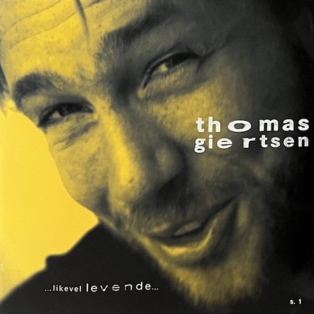 (CD-sjelden) THOMAS GIERTSEN - ...LIKEVEL LEVENDE...