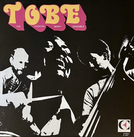 (LP) THE OVERTON BERRY ENSEMBLE / TRIO - TOBE/AT SEATTLE´S DOUBLETREE INN (NUMMERERT, US2011)