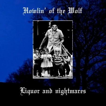 (LP) HOWLIN' OF THE WOLF - LIQUOR AND NIGHTMARES