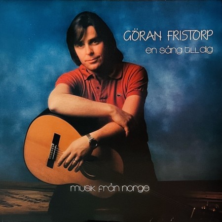 (LP) GÖRAN FRISTORP - EN SÅNG TILL DIG - MUSIK FRÅN NORGE