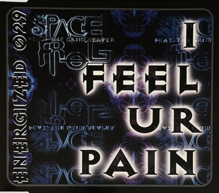 (CD-single) SPACE FROG FEAT. THE GRIM REAPER - I FEEL UR PAIN