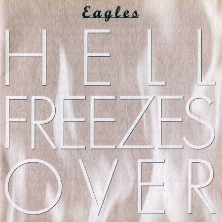 (CD) EAGLES - HELL FREEZES OVER