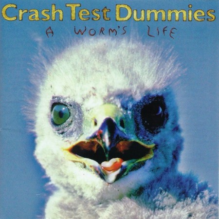(CD) CRASH TEST DUMMIES - A WORM'S LIFE