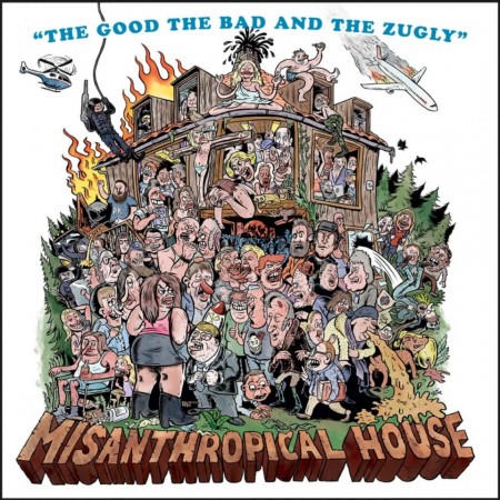 (LP) THE GOOD THE BAD AND THE ZUGLY - MISANTHROPICAL HOUSE