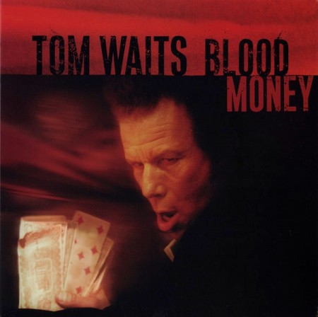 (CD) TOM WAITS - BLOOD MONEY