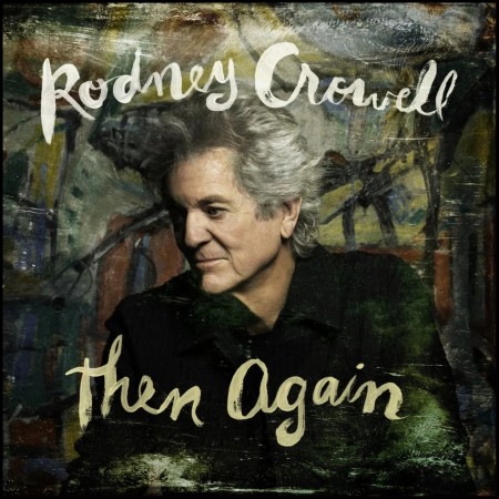 (LP) RODNEY CROWELL - THEN AGAIN