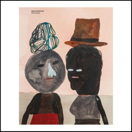 (CD RELEASE 25/9, 2026) ESPEN ERIKSEN TRIO - ALMOST THERE