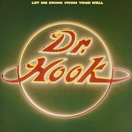(LP) DR. HOOK - LET ME DRINK FROM YOUR WELL