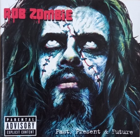 (CD) ROB ZOMBIE - PAST, PRESENT & FUTURE