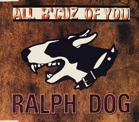 (CD-single) RALPH DOG - ALL B'CUZ OF YOU