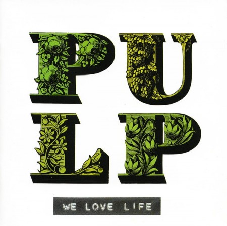 (CD) PULP - WE LOVE LIFE