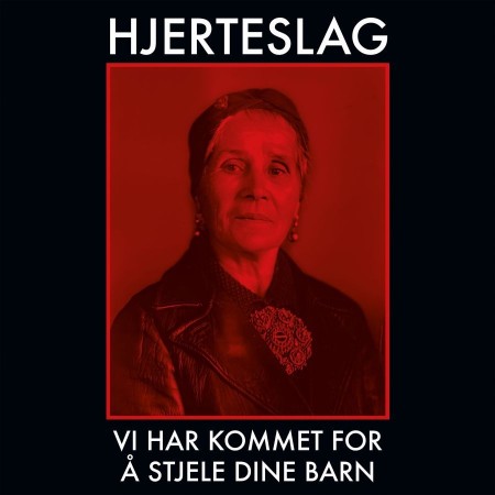 (CD Release 9/1-26) HJERTESLAG - VI HAR KOMMET FOR Å STJELE DINE BARN